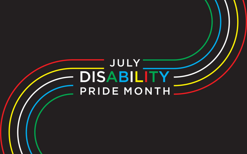 July Disability Pride Month 